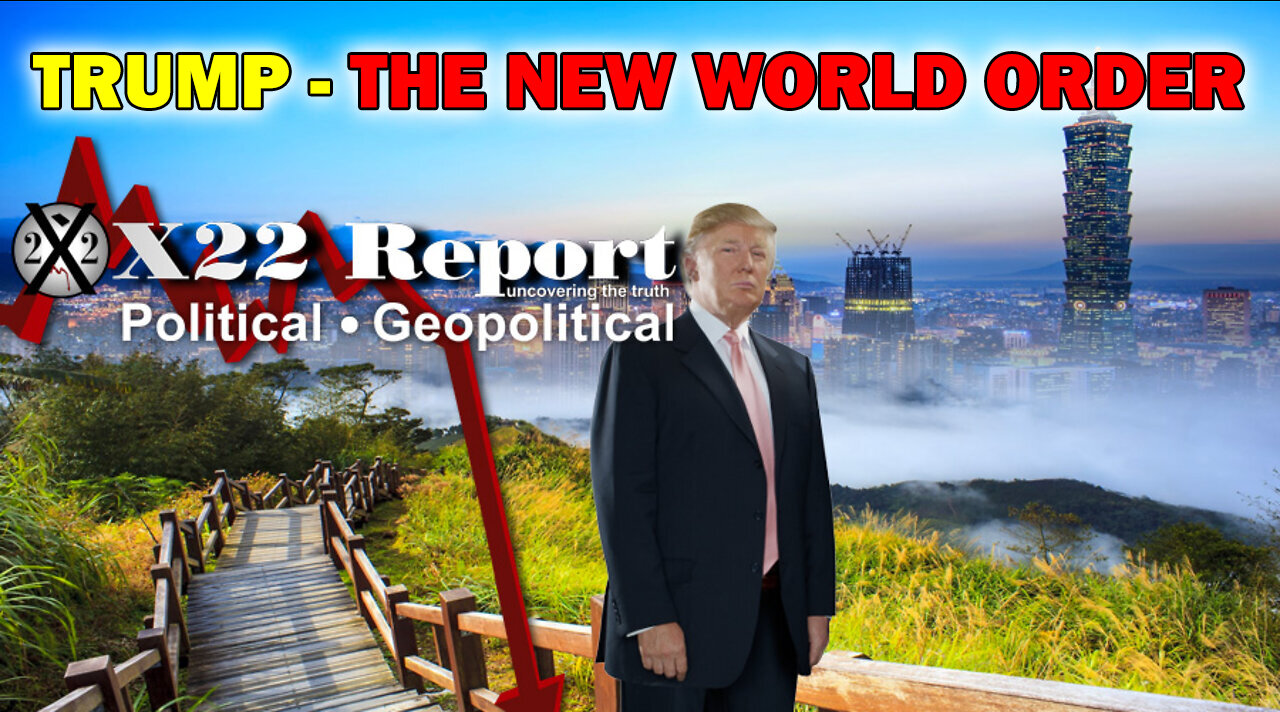 BREAKING NEWS 03/07/22 - TRUMP AND THE NEW WORLD ORDER | X22 REPORT